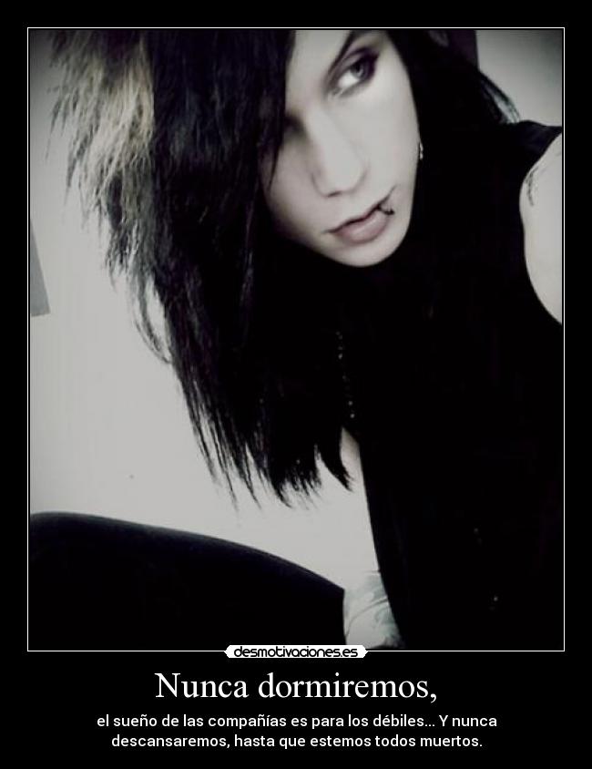Nunca dormiremos, -