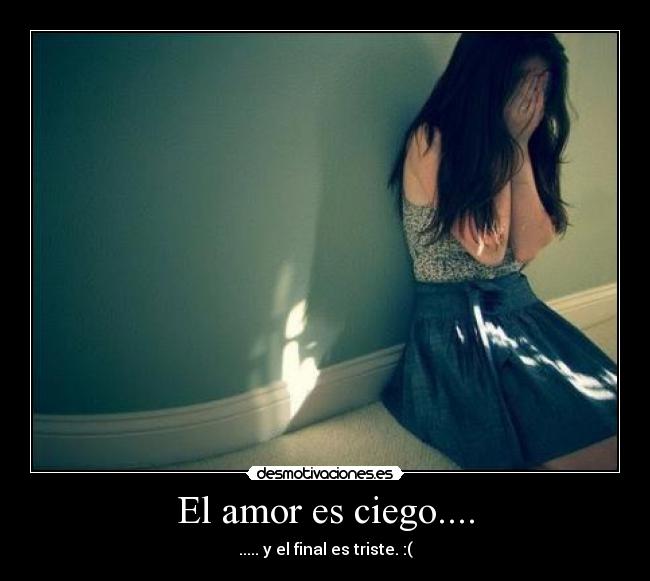 El amor es ciego.... - 