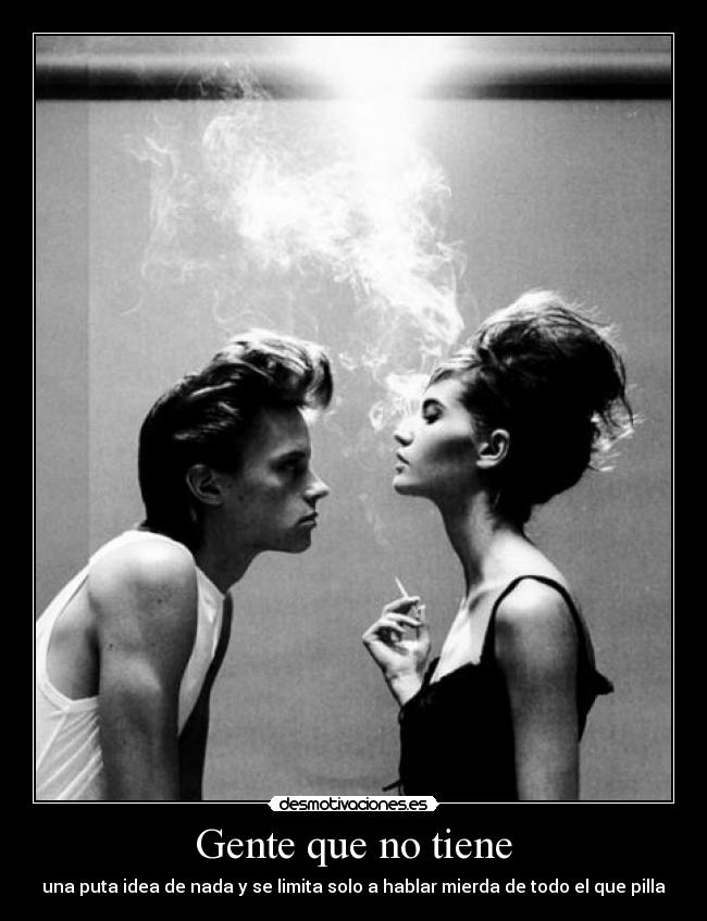 Gente que no tiene -