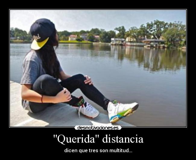 Querida distancia -