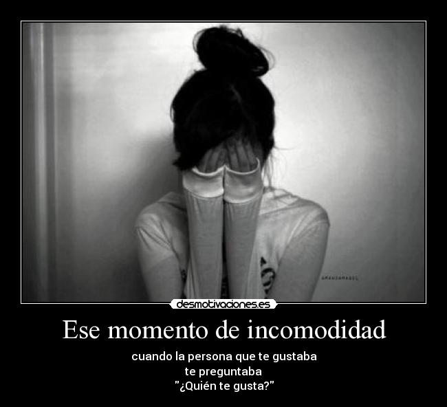 Ese momento de incomodidad - 