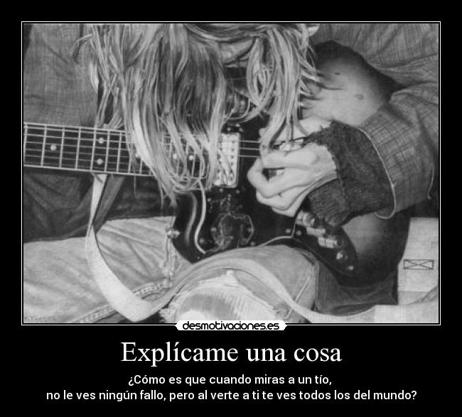 Explícame una cosa -