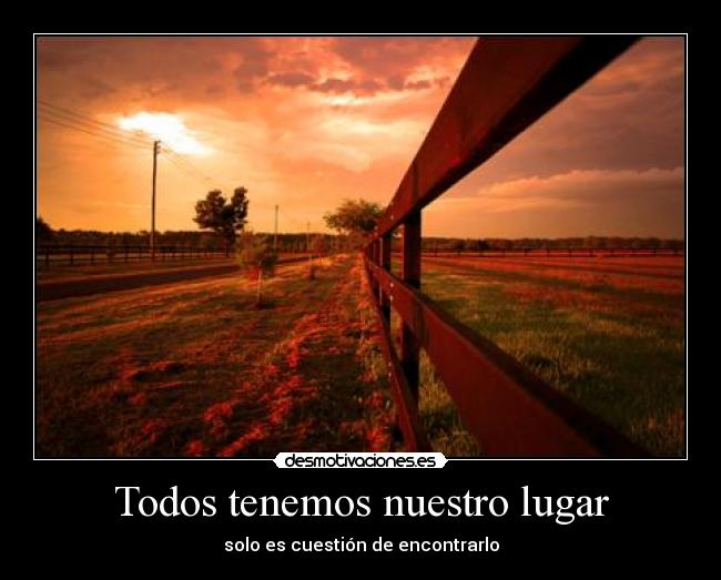 Todos tenemos nuestro lugar -