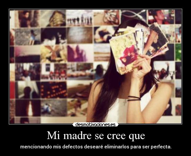 Mi madre se cree que - 