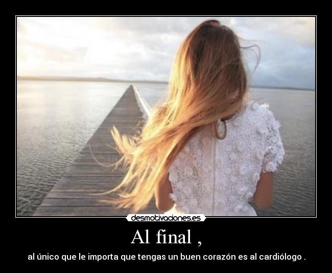Al final , -