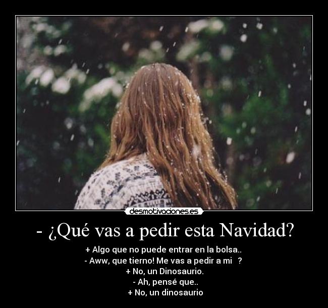 - ¿Qué vas a pedir esta Navidad? -