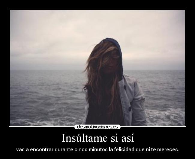 Insúltame si así - 