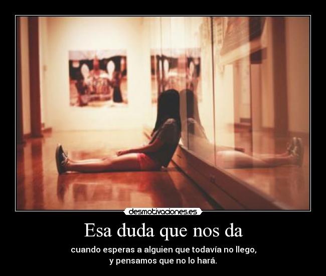 Esa duda que nos da - 