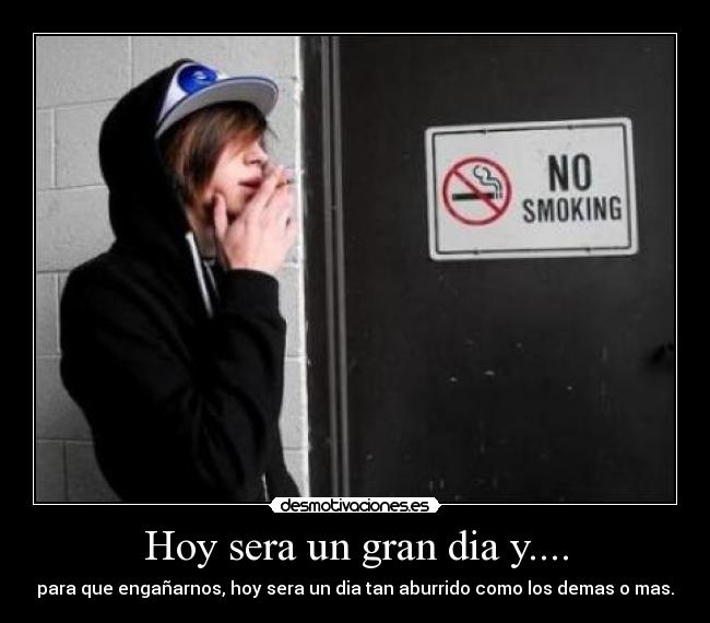 Hoy sera un gran dia y.... - 