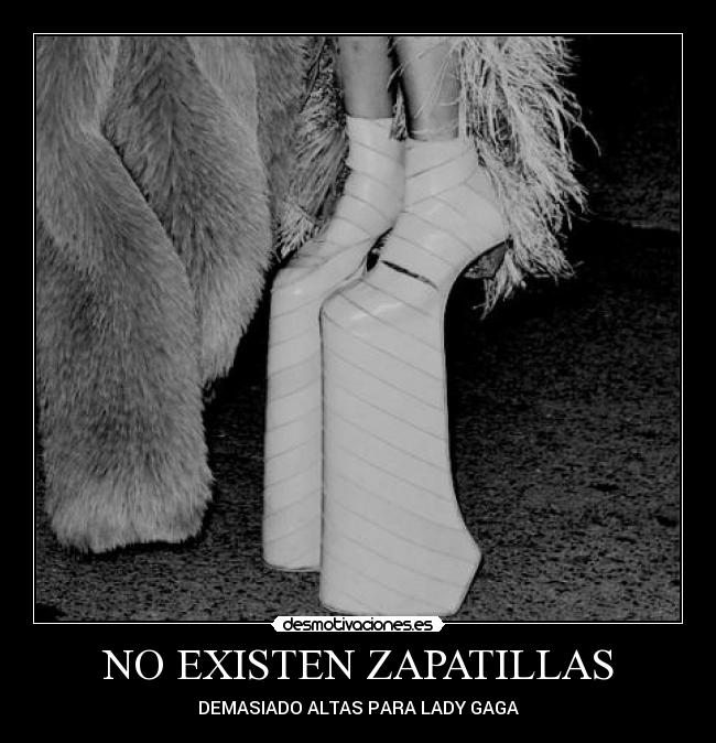 NO EXISTEN ZAPATILLAS -