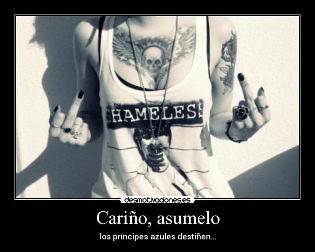 Cariño, asumelo - los príncipes azules destiñen...