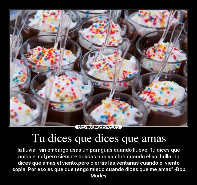 Tu dices que dices que amas -
