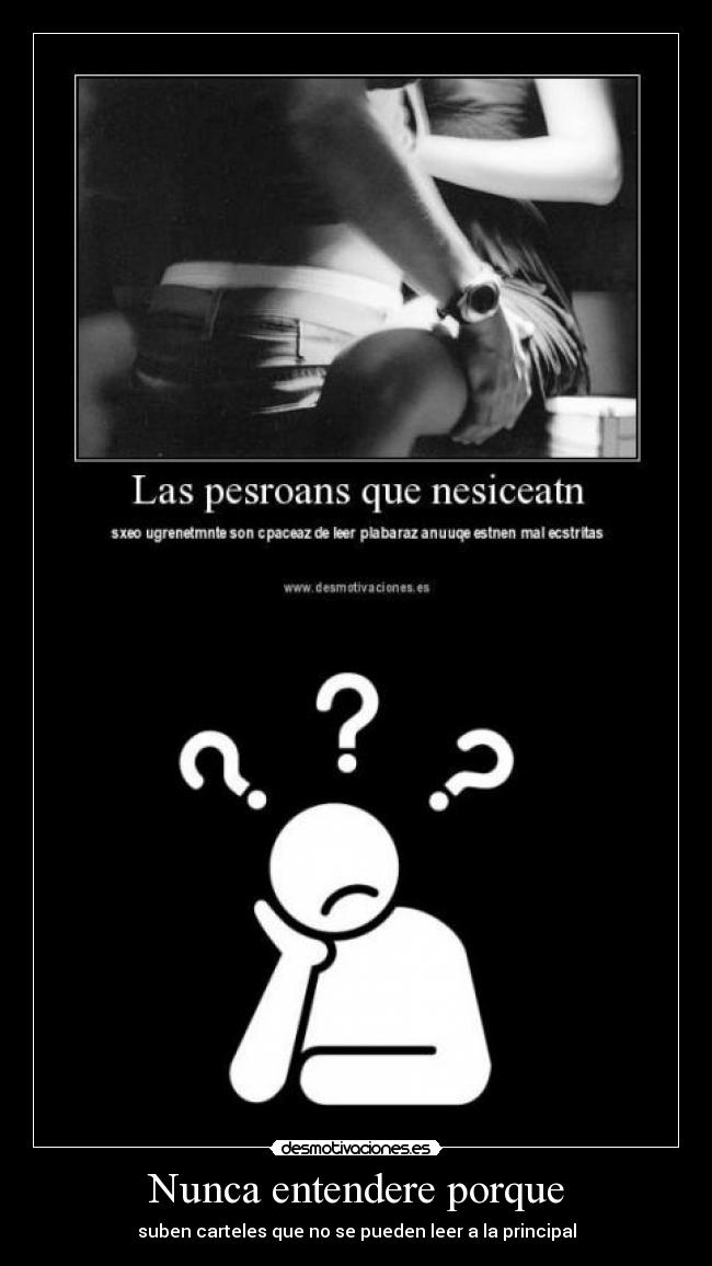 Nunca entendere porque - suben carteles que no se pueden leer a la principal