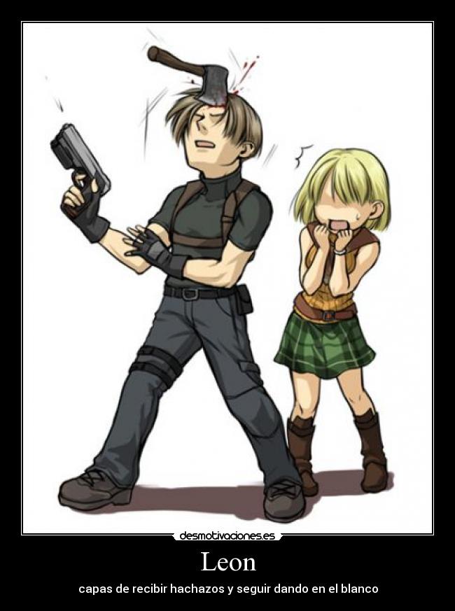 Leon - capas de recibir hachazos y seguir dando en el blanco