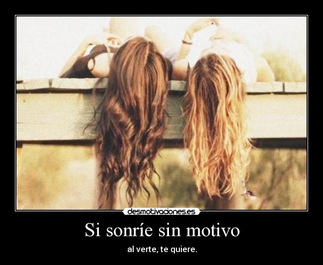 Si sonríe sin motivo -