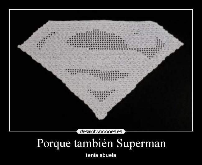 Porque también Superman - tenía abuela