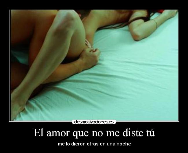 El amor que no me diste tú -