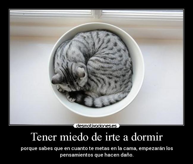 Tener miedo de irte a dormir - 