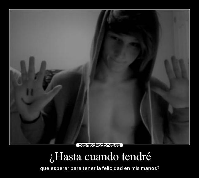 ¿Hasta cuando tendré - 