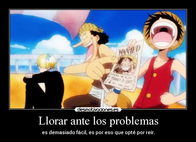 carteles llorar problemas one piece luffy usopp sanji desmotivaciones