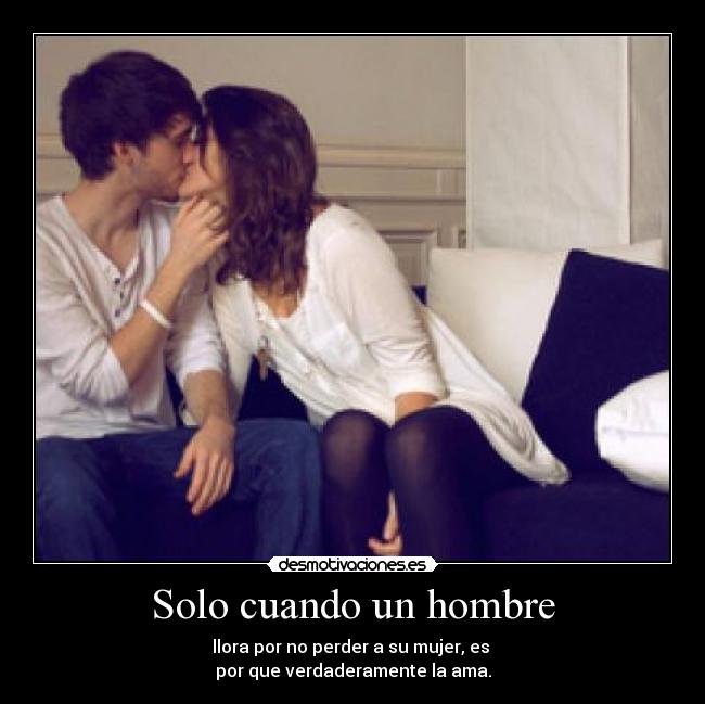 Solo cuando un hombre - 
