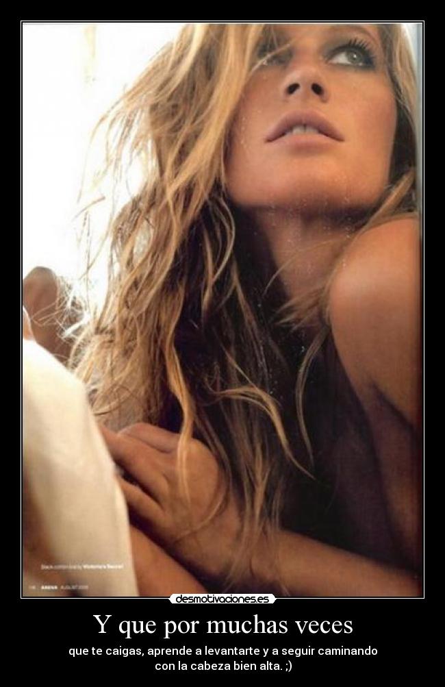 Y que por muchas veces -