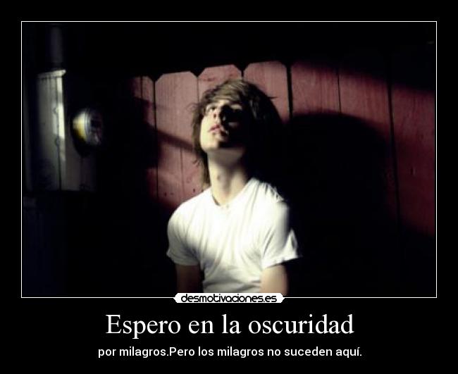 Espero en la oscuridad - 