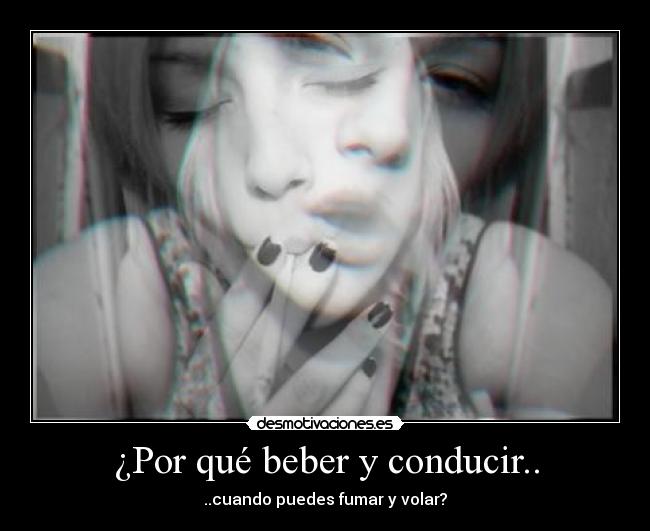 ¿Por qué beber y conducir.. - 