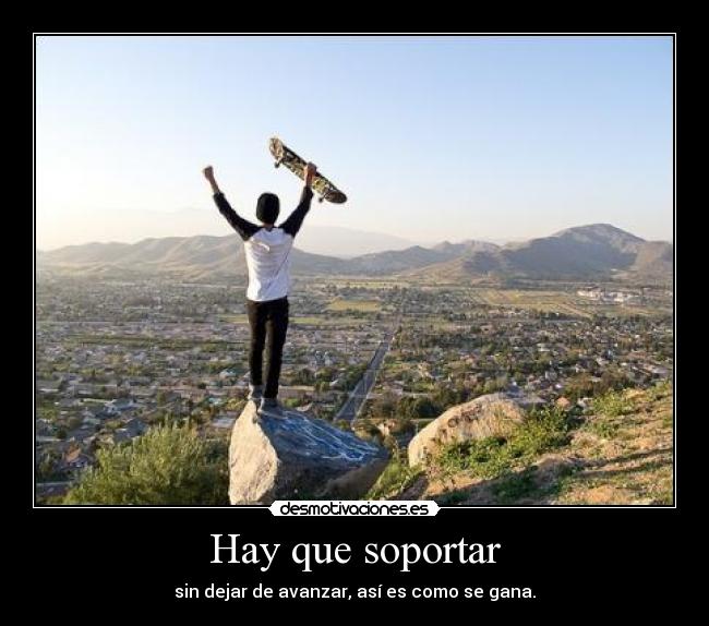 Hay que soportar -