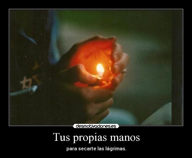 Tus propias manos - 