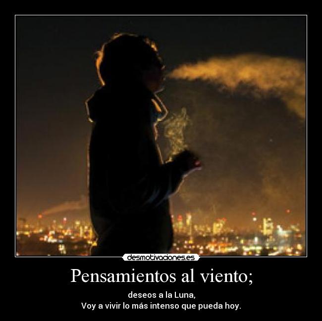 Pensamientos al viento; - 