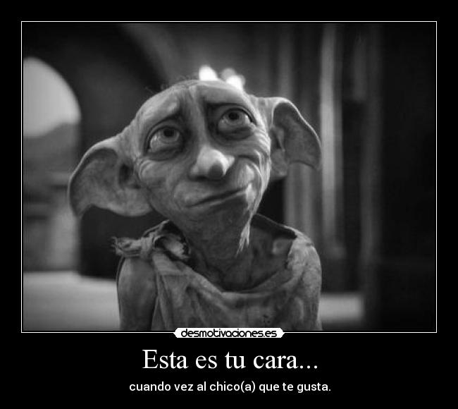 Esta es tu cara... -