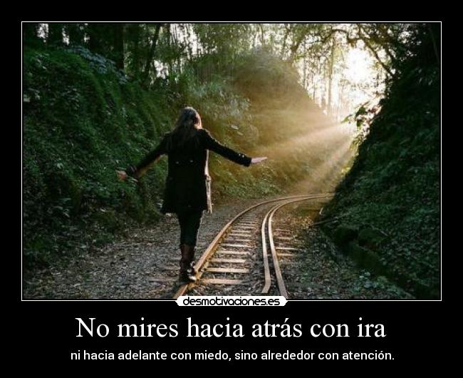 No mires hacia atrás con ira -