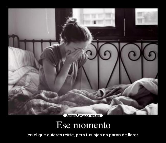 Ese momento -