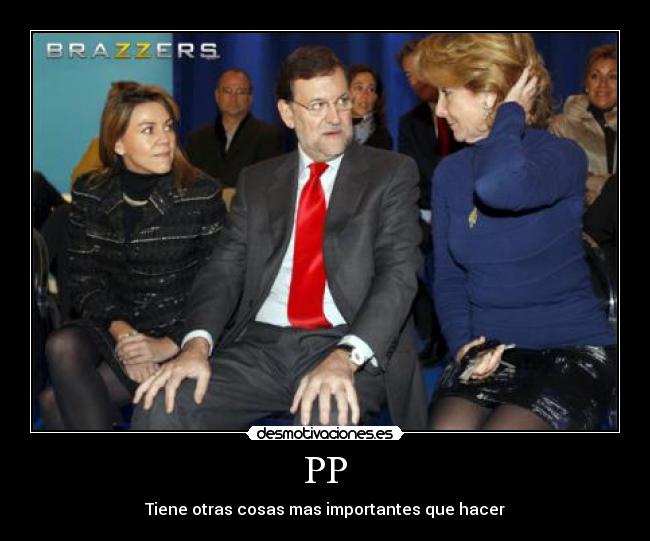 PP - Tiene otras cosas mas importantes que hacer