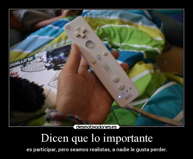 Dicen que lo importante -