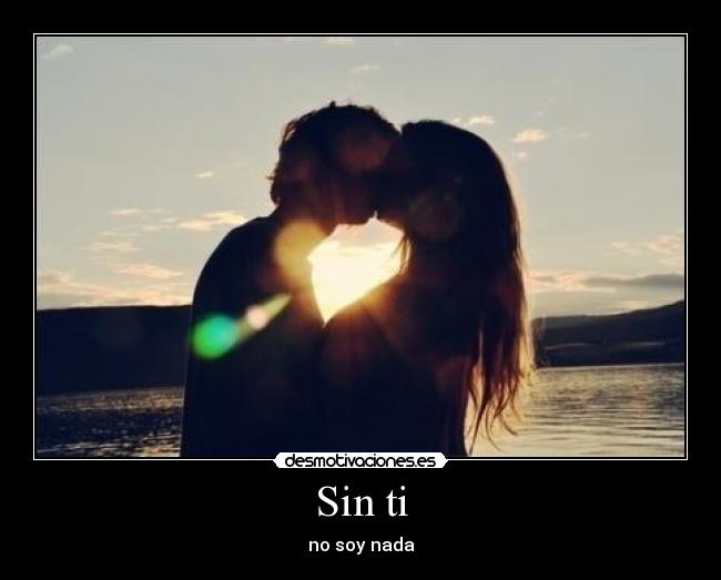 Sin ti - no soy nada