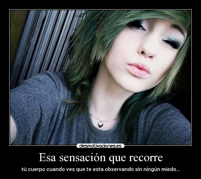 Esa sensación que recorre -