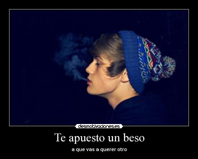 Te apuesto un beso - a que vas a querer otro