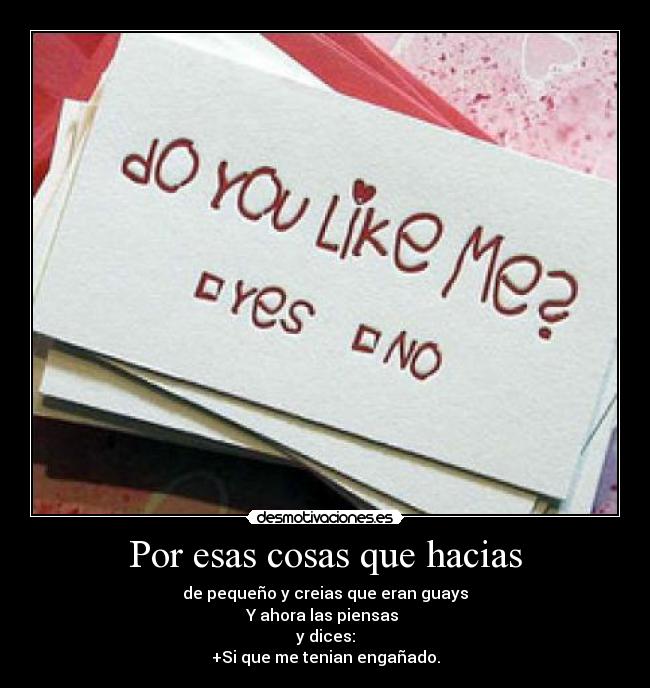 Por esas cosas que hacias - 