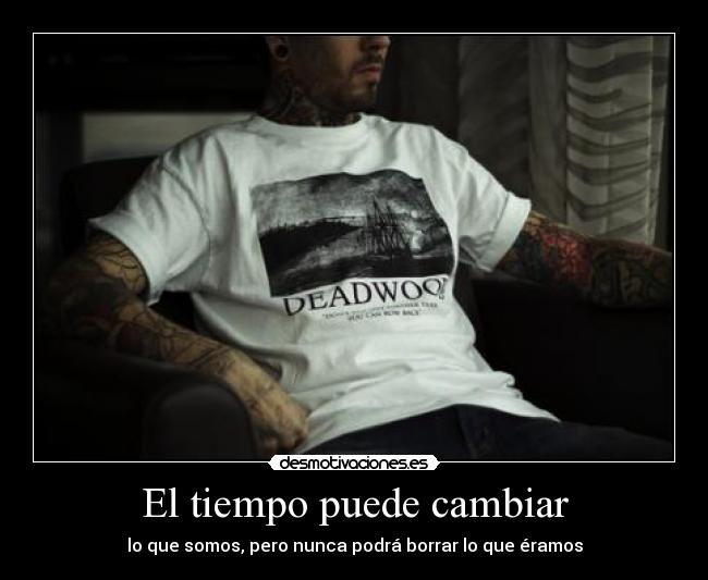 El tiempo puede cambiar -