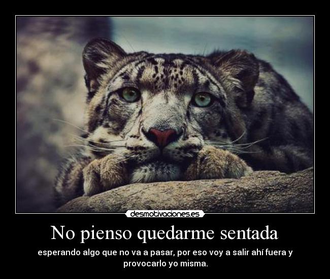 No pienso quedarme sentada - 