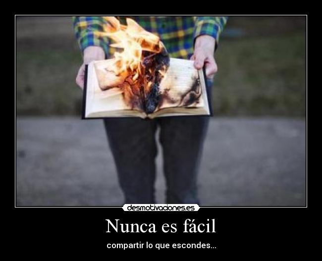 Nunca es fácil -