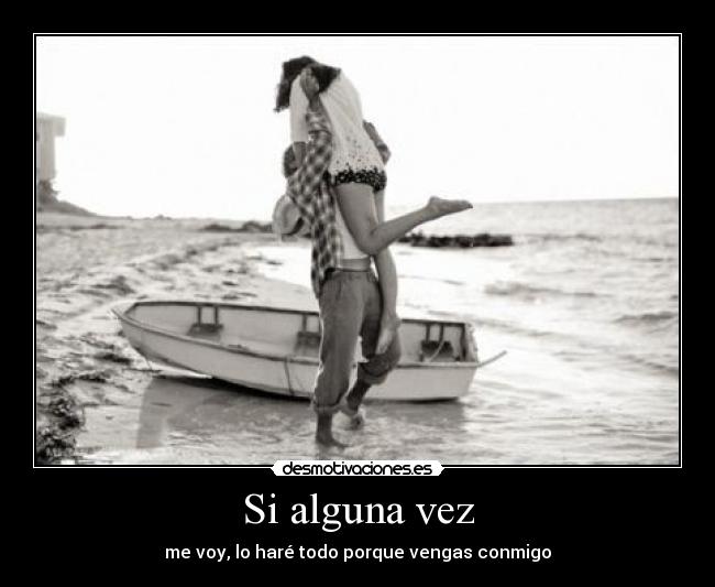 Si alguna vez -