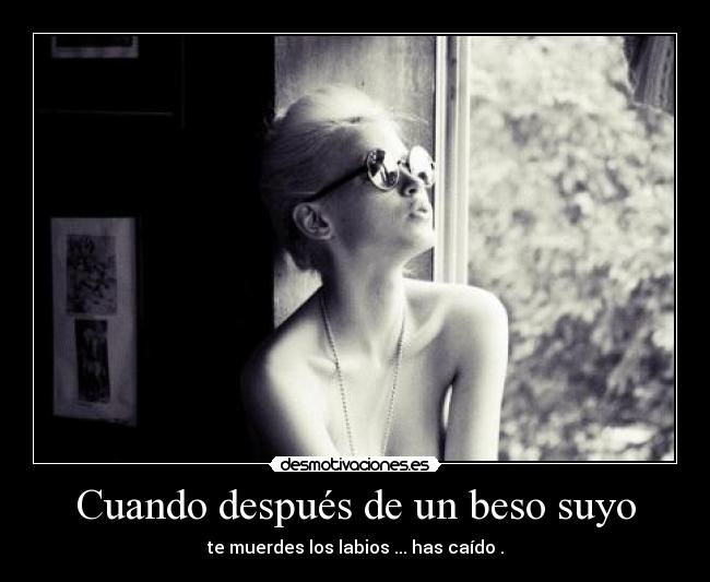 Cuando después de un beso suyo -