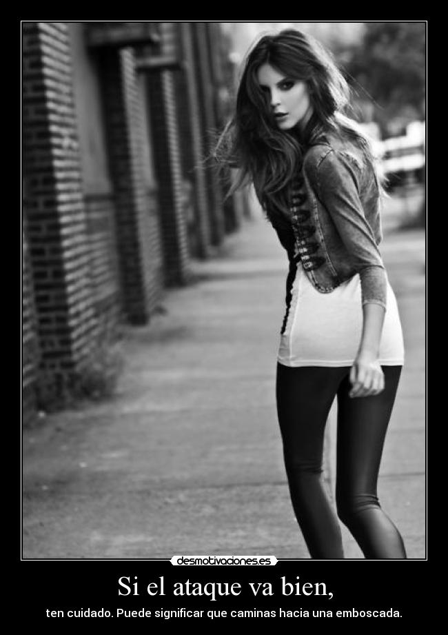 Si el ataque va bien, -