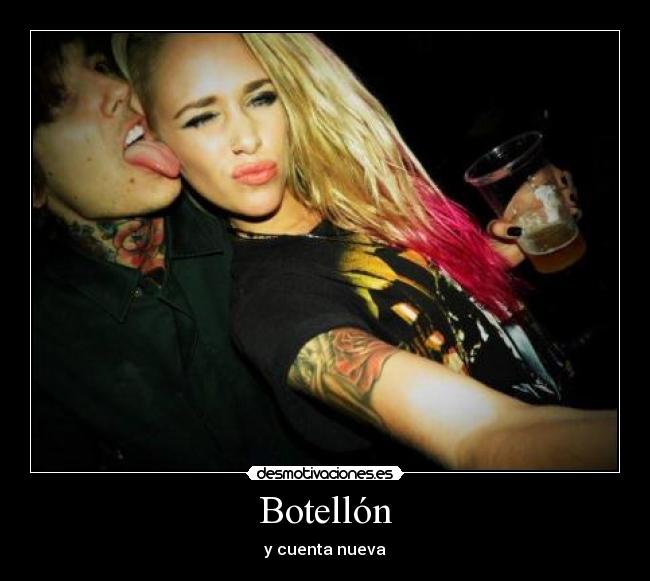 Botellón - y cuenta nueva