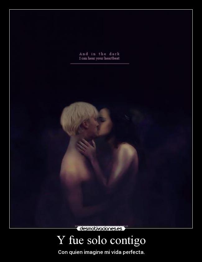 Y fue solo contigo -
