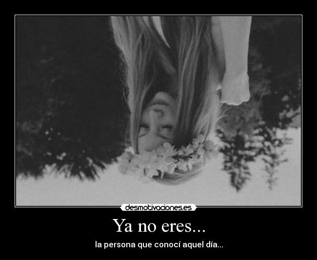 Ya no eres... - 