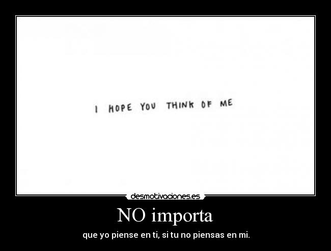 carteles importa pensar querer reciproco amor correspondido desmotivaciones